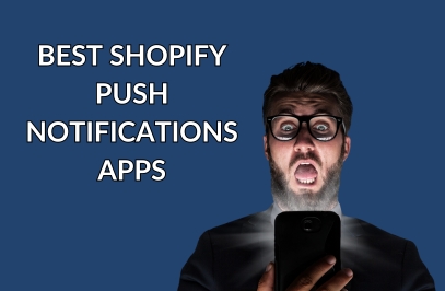 9 Best Shopify Push Notifications Apps