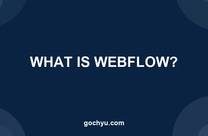 What is Webflow