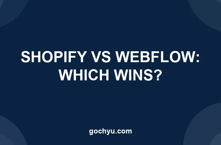 Shopify vs Webflow comparison