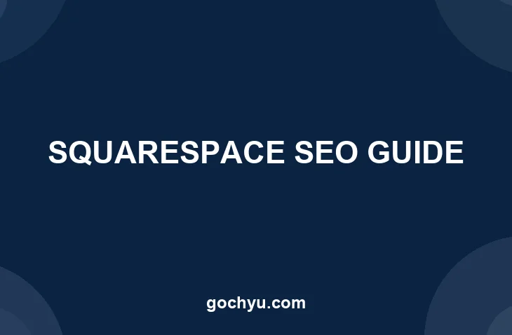 Squarespace SEO Complete Guide